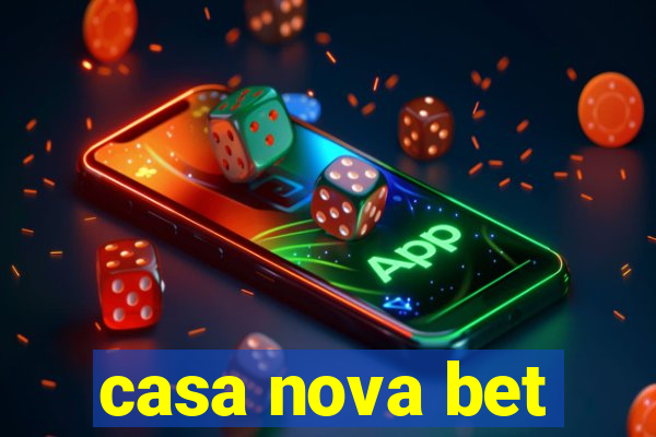 casa nova bet