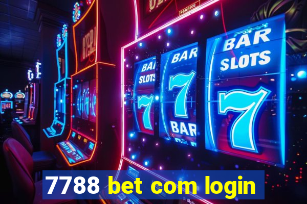 7788 bet com login