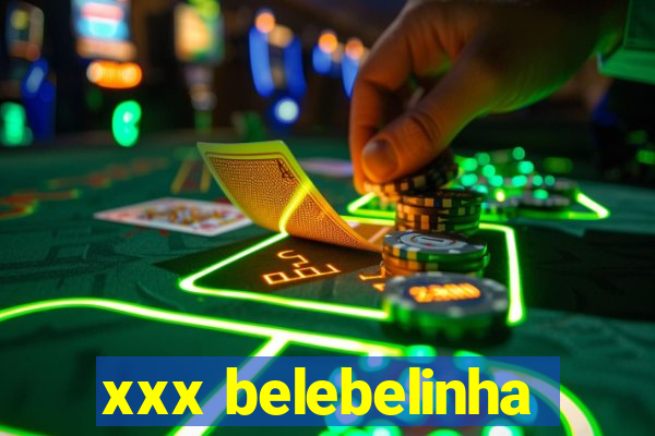 xxx belebelinha