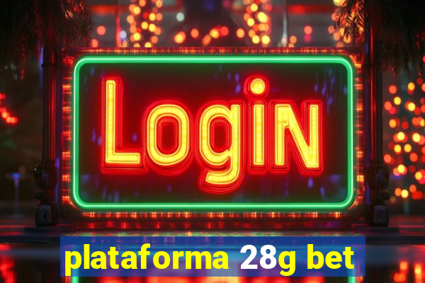 plataforma 28g bet