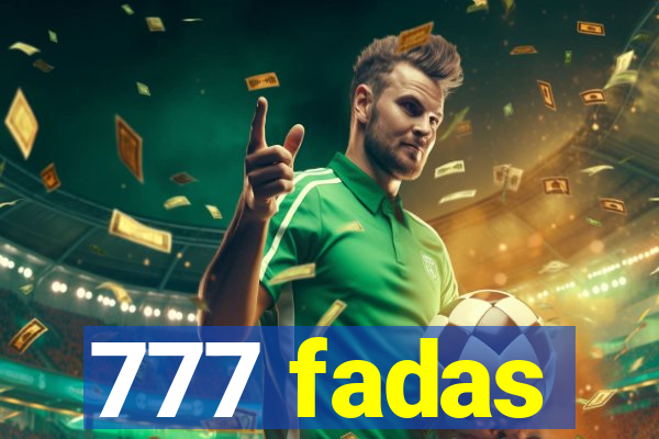 777 fadas