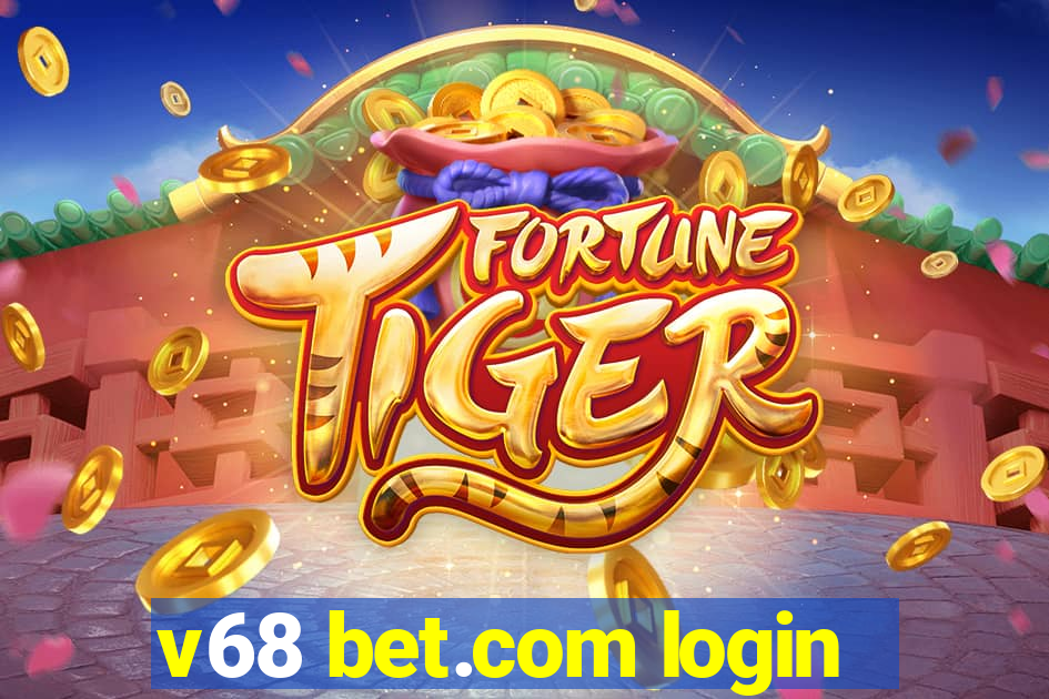 v68 bet.com login