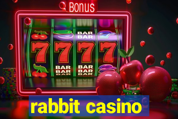 rabbit casino