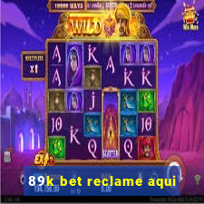 89k bet reclame aqui