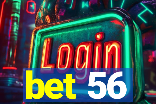 bet 56