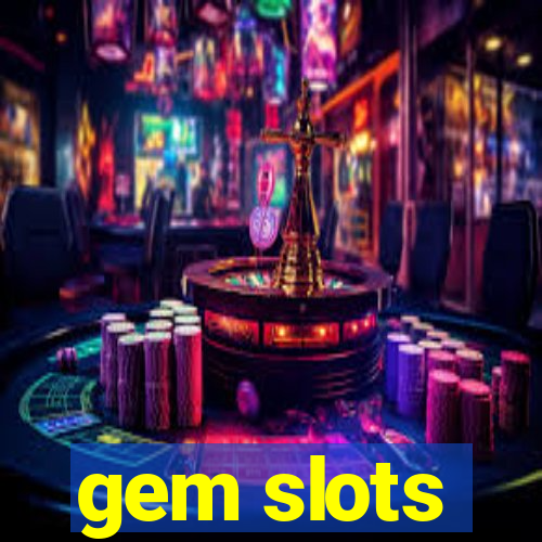 gem slots