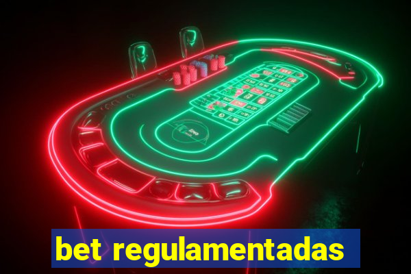 bet regulamentadas