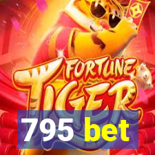 795 bet