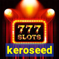 keroseed