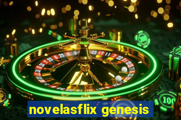 novelasflix genesis