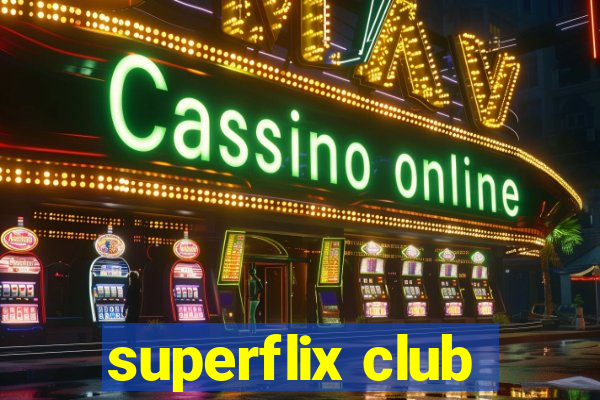 superflix club