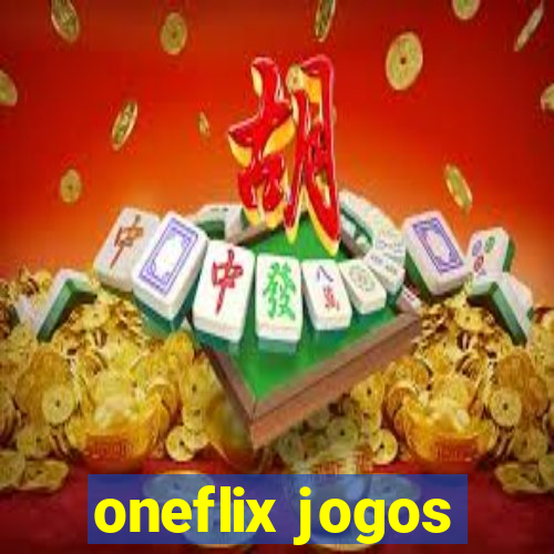 oneflix jogos