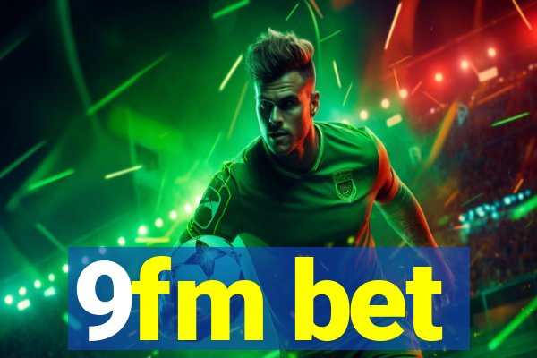 9fm bet