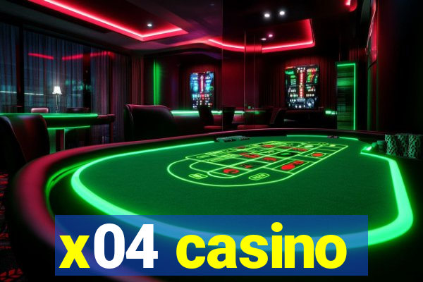 x04 casino