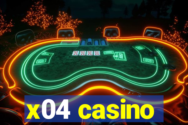 x04 casino