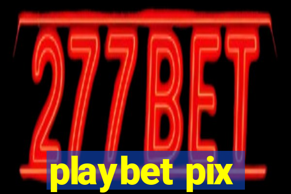 playbet pix