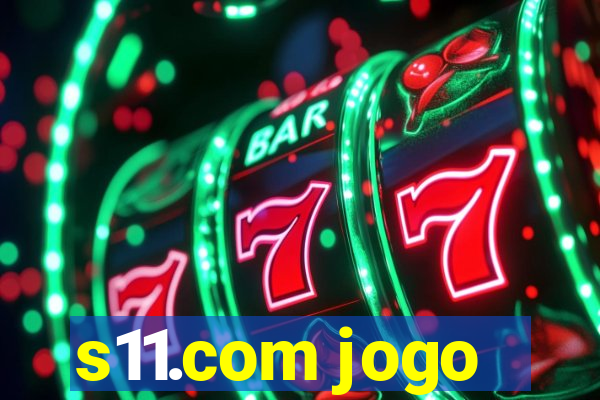 s11.com jogo