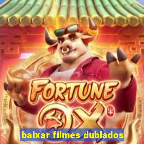 baixar filmes dublados