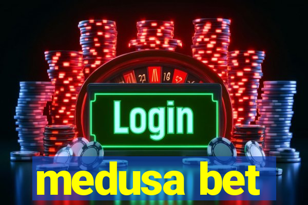 medusa bet