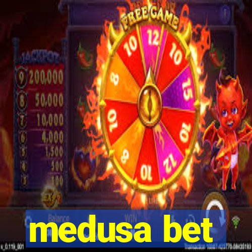 medusa bet