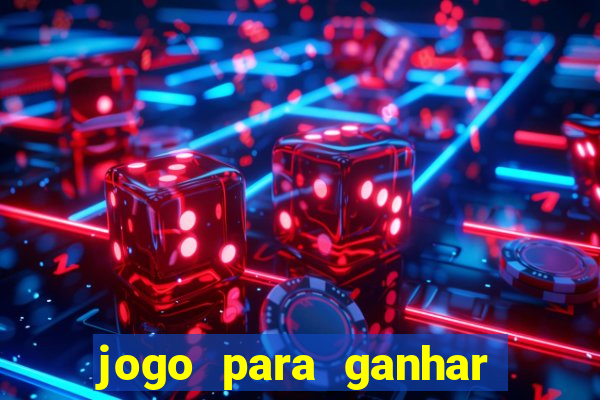 jogo para ganhar dinheiro sem pagar