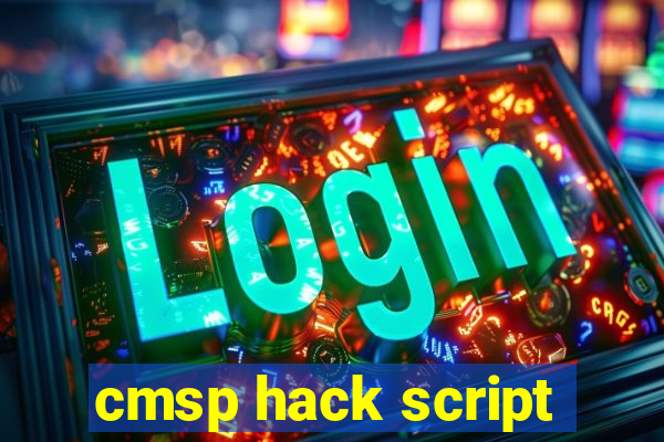 cmsp hack script