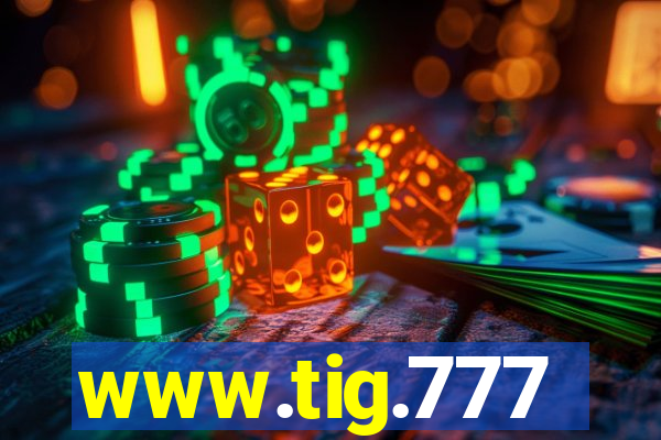 www.tig.777