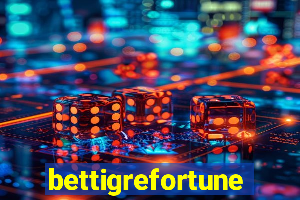 bettigrefortune