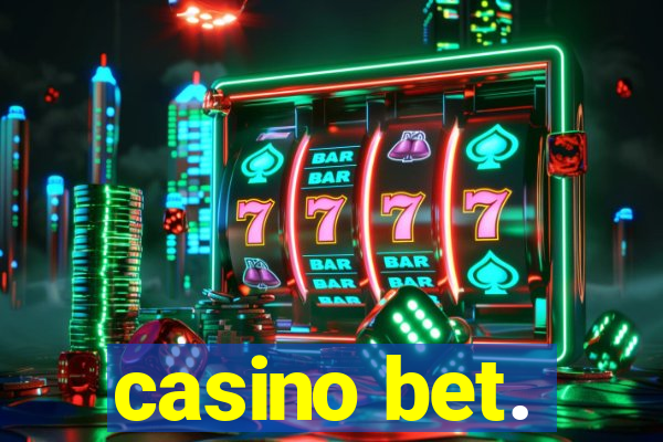 casino bet.