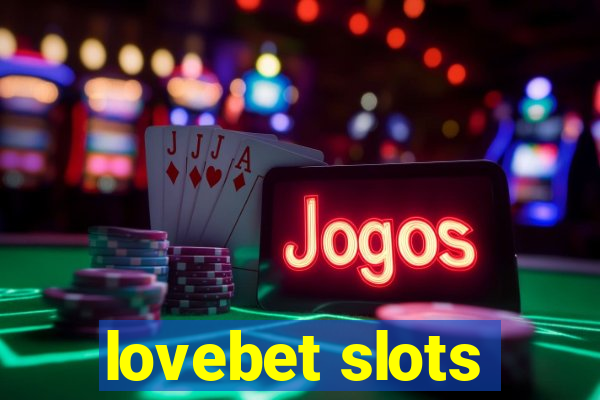 lovebet slots