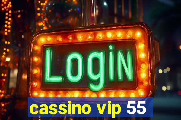 cassino vip 55