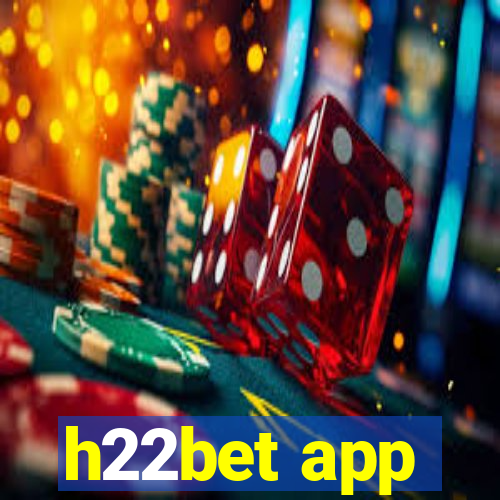 h22bet app