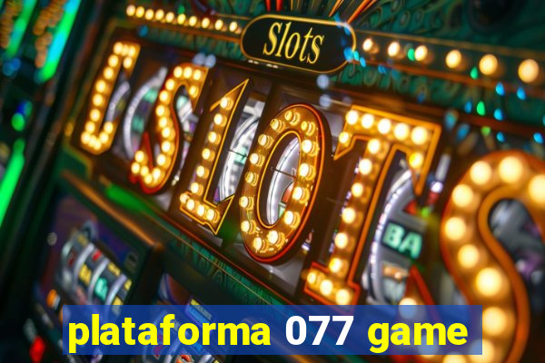 plataforma 077 game