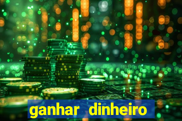 ganhar dinheiro jogando gratis