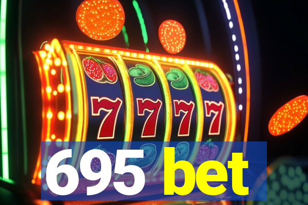 695 bet