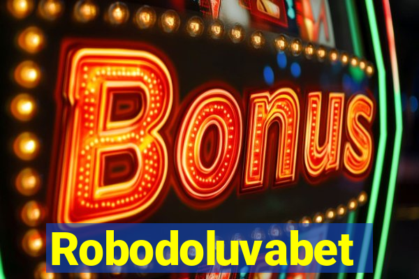 Robodoluvabet