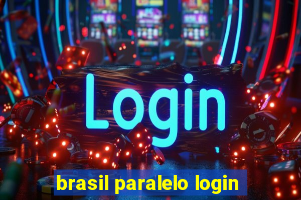 brasil paralelo login