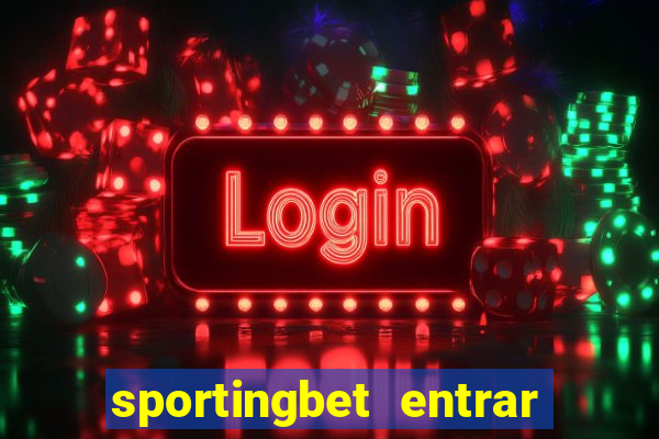 sportingbet entrar na minha conta