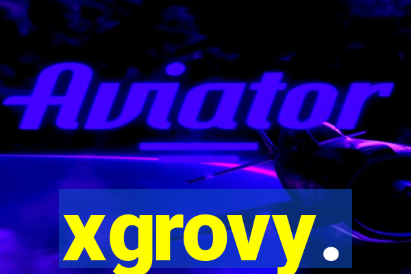 xgrovy.