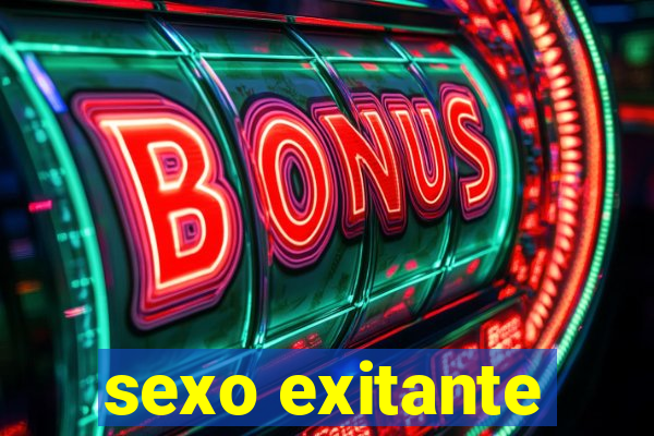 sexo exitante