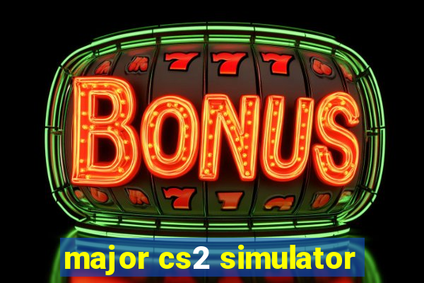 major cs2 simulator