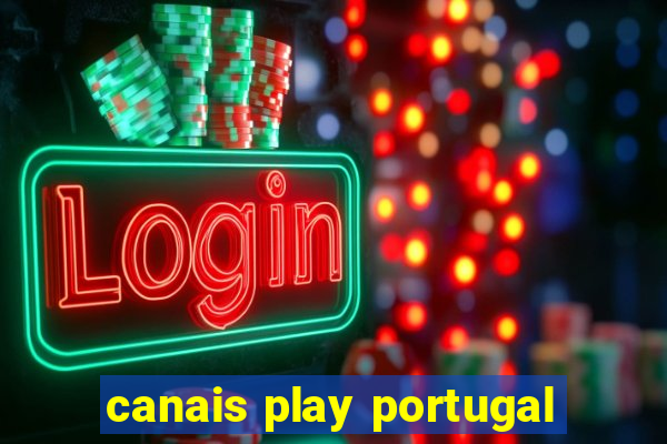 canais play portugal