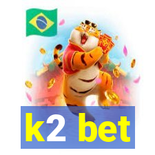 k2 bet