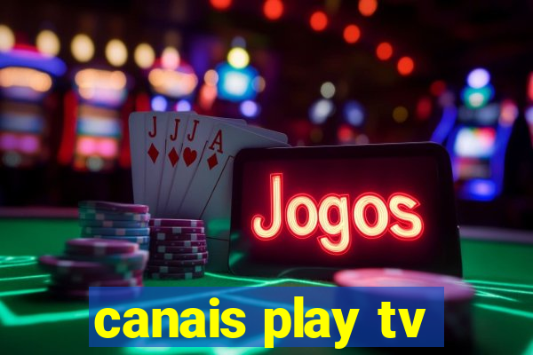 canais play tv