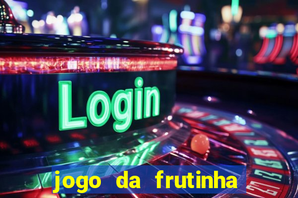 jogo da frutinha paga mesmo