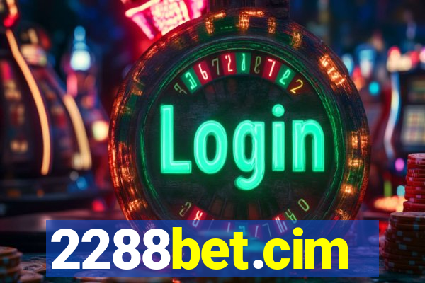 2288bet.cim