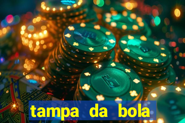 tampa da bola futebol ao vivo hoje