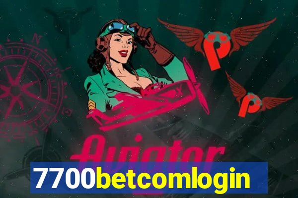 7700betcomlogin