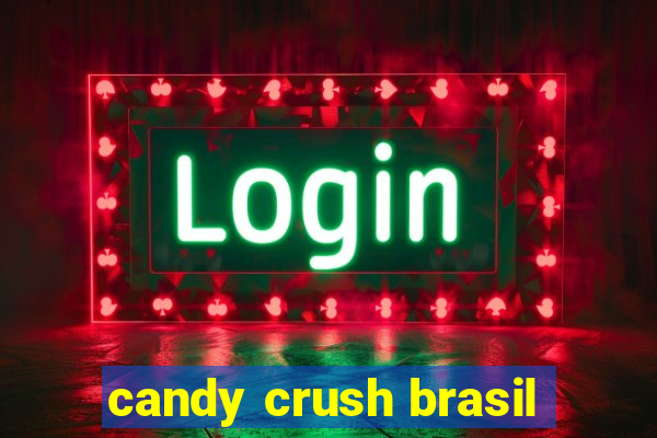 candy crush brasil