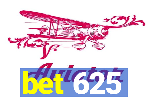 bet 625